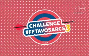 3ème édition du Challenge #FFTAVOSARCS du 25 au 31 mai